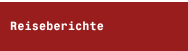 Reiseberichte